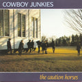 the album cover for Cowboy Junkies - Caution Horses