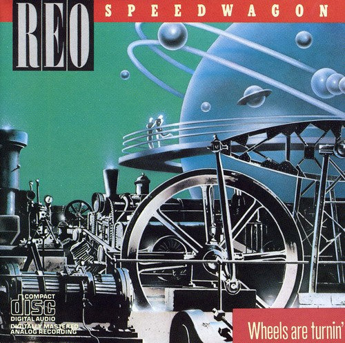 the album cover for REO Speedwagon - Wheels Are Turnin'