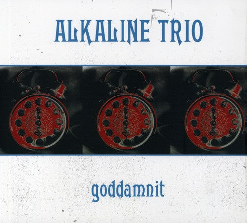 the album cover for Alkaline Trio - Goddamnit (Re-Issue)