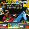 the album cover for Eek-A-Mouse - Most Wanted