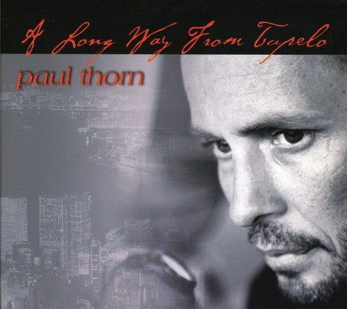 the album cover for Paul Thorn - Long Way from Tupelo