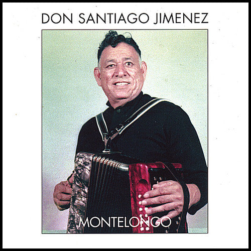 the album cover for Don Santiago Jimenez - Montelongo