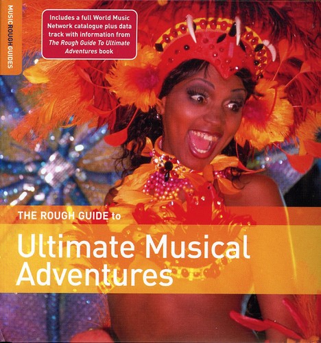 the album cover for Music Rough Guides Ultimate Musical Adventures - Music Rough Guides: Ultimate Musical