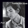 the album cover for Poet A Tribute To Townes Van Zandt - Poet: A Tribute To Townes Van Zandt