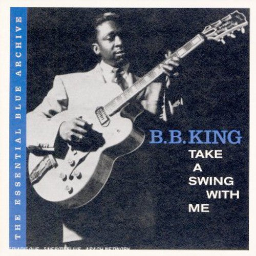the album cover for B.B. King - Essential Blue Archive:Tak [Import]