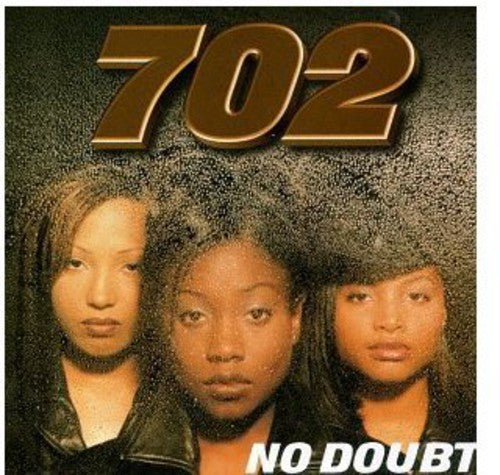the album cover for 702 - No Doubt