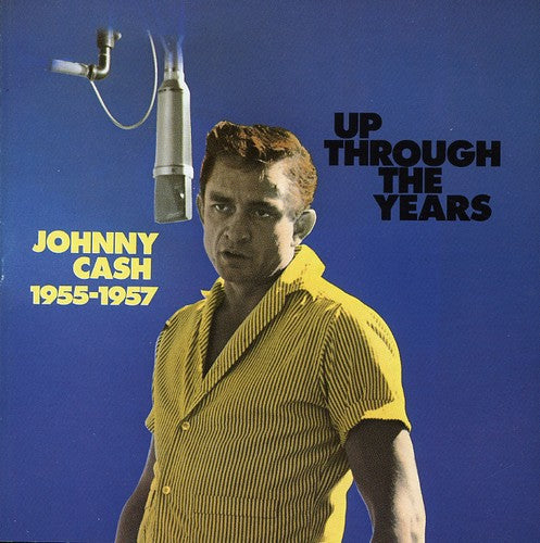 the album cover for Johnny Cash - Up Through The Years 1955-57 [Import]