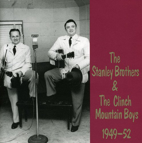 the album cover for Stanley Brothers - 1949-52 [Import]