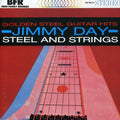 the album cover for Jimmy Day - Golden Steel Guitar Hits/Steel & Strings [Import]