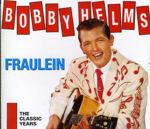 the album cover for Bobby Helms - Fraulein-Classic Years [Import]