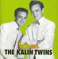 the album cover for Kalin Twins - When [Import]