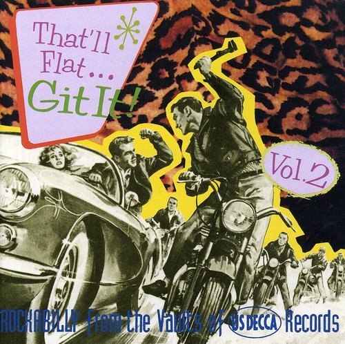 the album cover for Thatll Flat Git It! - Vol. 2-That'll Flat Git It! [Import]