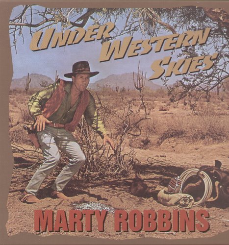 the album cover for Marty Robbins - Under Western Skies [Import]