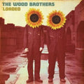 the album cover for The Wood Brothers - Loaded