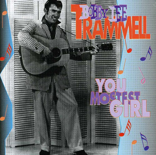the album cover for Bobby Trammell Lee - You Mostest Girl [Import]