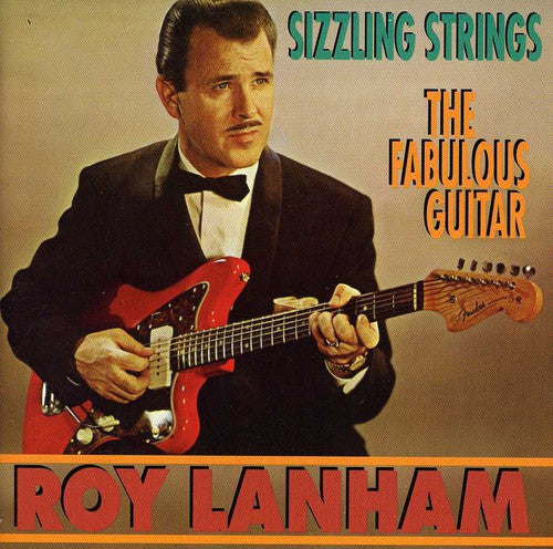 the album cover for Roy Lanham - Sizzling Strings/Fabulous Guitar [Import]