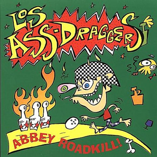 the album cover for Los Ass Draggers - Abbey Roadkill