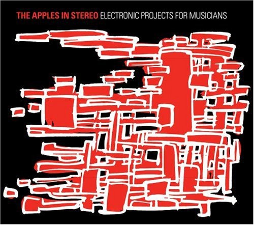 the album cover for The Apples In Stereo - Electronic Projects For Musicians
