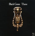 the album cover for Black Grass - Three