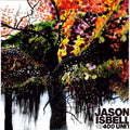 the album cover for Jason Isbell And The 400 Unit - Jason Isbell & The 400 Unit [LP]
