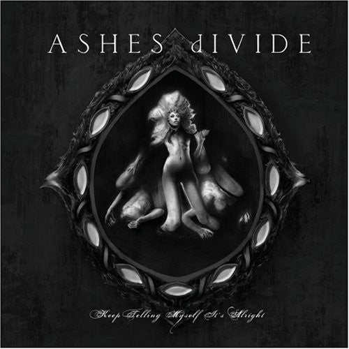 the album cover for Ashes Divide - Keep Telling Myself It's Alright