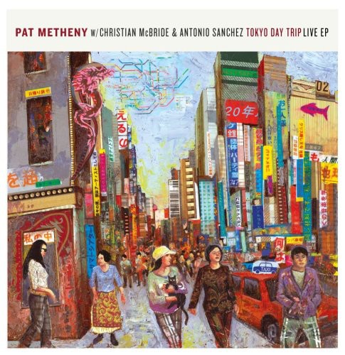 the album cover for Pat Metheny - Tokyo Day Trip: Live EP
