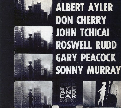 the album cover for Ayler/Cherry/Tchcai/Rudd/Pea - New York Eye and Ear Control [Remastered] [Digipack]