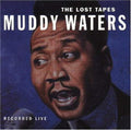 the album cover for Muddy Waters - The Lost Tapes