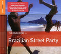 the album cover for Rough Guide to Brazilian Street Party / Various - The Rough Guide to Brazilian Street Party [Slipcase]