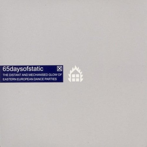 the album cover for 65daysofstatic - The Distant and Mechanized Glow Of Eastern European