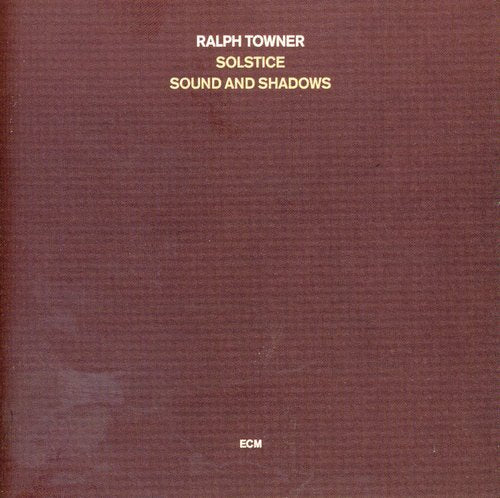 the album cover for Ralph Towner - Solstice Sound & Shadows