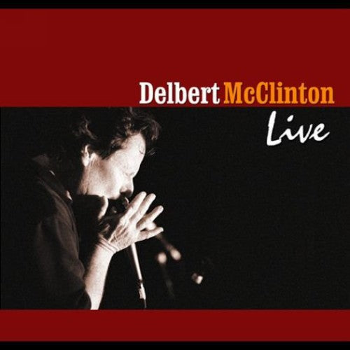 the album cover for Delbert McClinton - Live