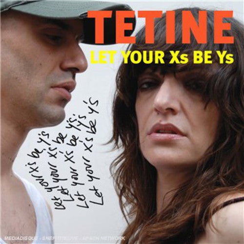 the album cover for Tetine - Let Your X's Be Y's