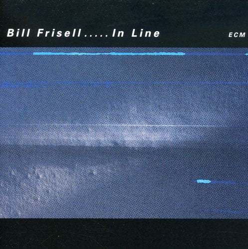 the album cover for Bill Frisell - In Line