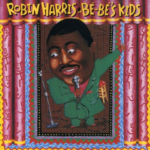 the album cover for Robin Harris - Be-Be's Kids