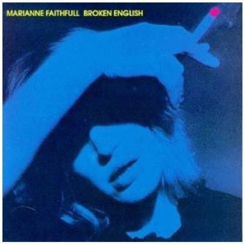the album cover for Marianne Faithfull - Broken English [Import]