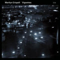 the album cover for Marilyn Crispell - Vignettes [Import]