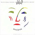 the album cover for Manfred Manns Earth Band - Masque