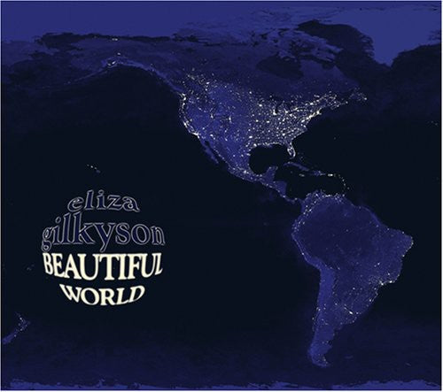 the album cover for Eliza Gilkyson - Beautiful World