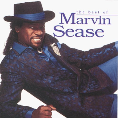 the album cover for Marvin Sease - Best of [Original Recording Remastered]