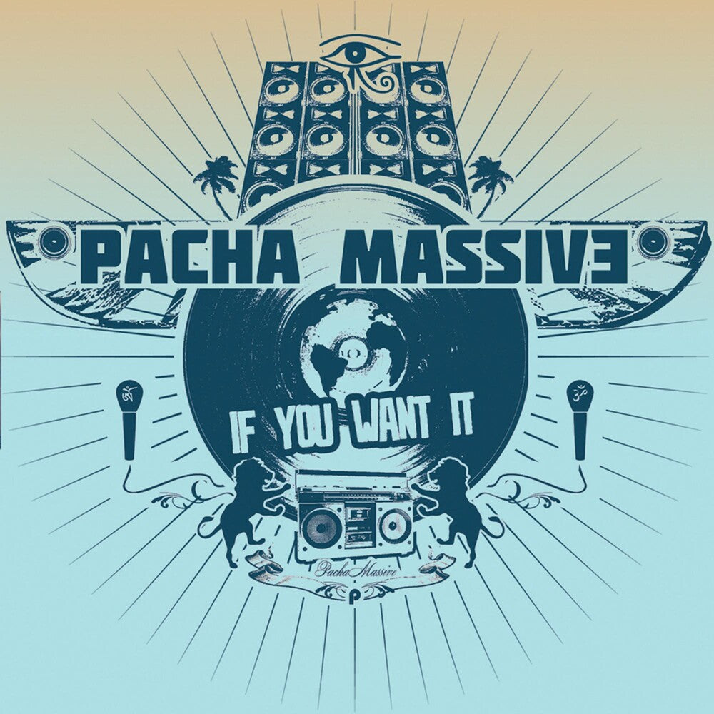 the album cover for Pacha Massive - If You Want It