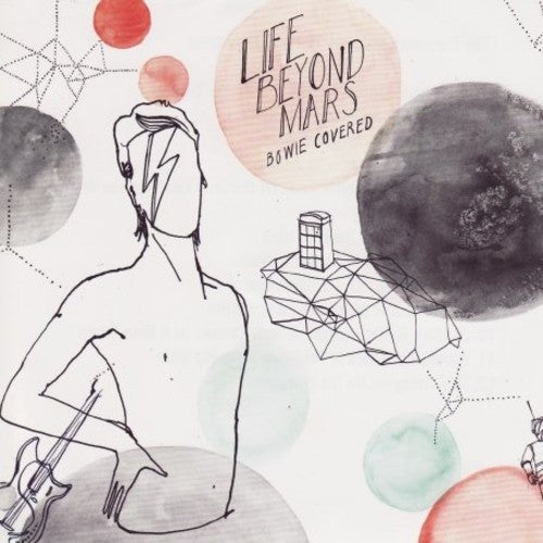 the album cover for Life Beyond Mars-Bowie Covered - Life Beyond Mars: Bowie Covered