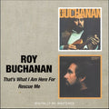 the album cover for Roy Buchanan - That's What I Am Here For/Rescue Me [Import]