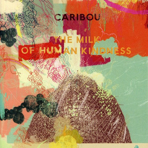 the album cover for Caribou - Milk Of Human Kindness [Import]