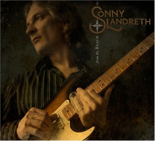 the album cover for Sonny Landreth - From the Reach