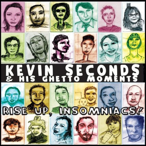 the album cover for Kevin Seconds & His Ghetto Moments - Rise Up, Insomniacs!