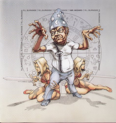 the album cover for R.L. Burnside - Mr. Wizard
