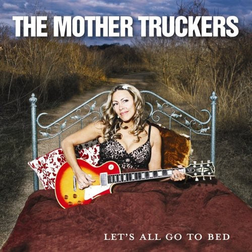 the album cover for Mother Truckers - Let's All Go to Bed