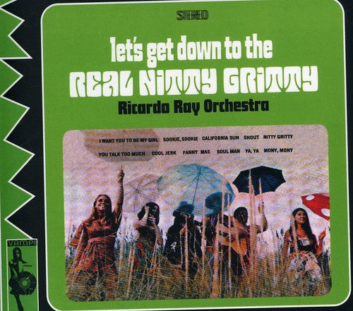the album cover for Ricardo Ray Orchestra - Lets Get Down to the Real Nitty Gritty