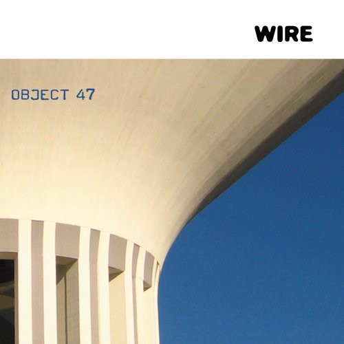 the album cover for Wire - Object 47
